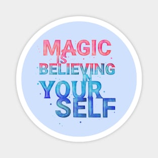 Believe in yourself Magnet